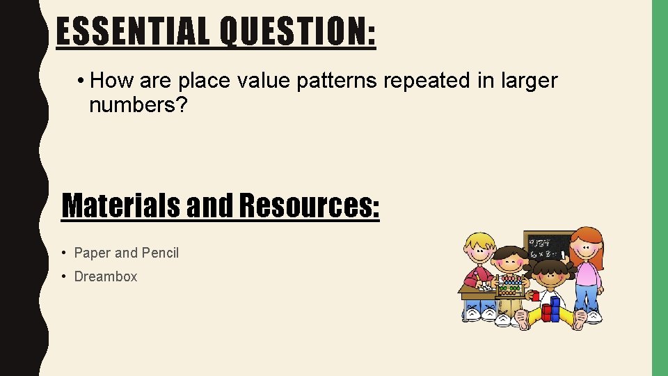 ESSENTIAL QUESTION: • How are place value patterns repeated in larger numbers? Materials and
