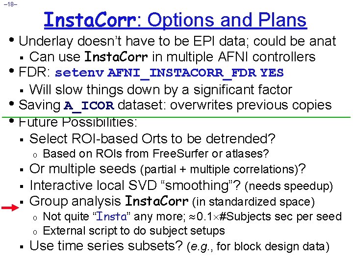 – 18– Insta. Corr: Options and Plans • Underlay doesn’t have to be EPI