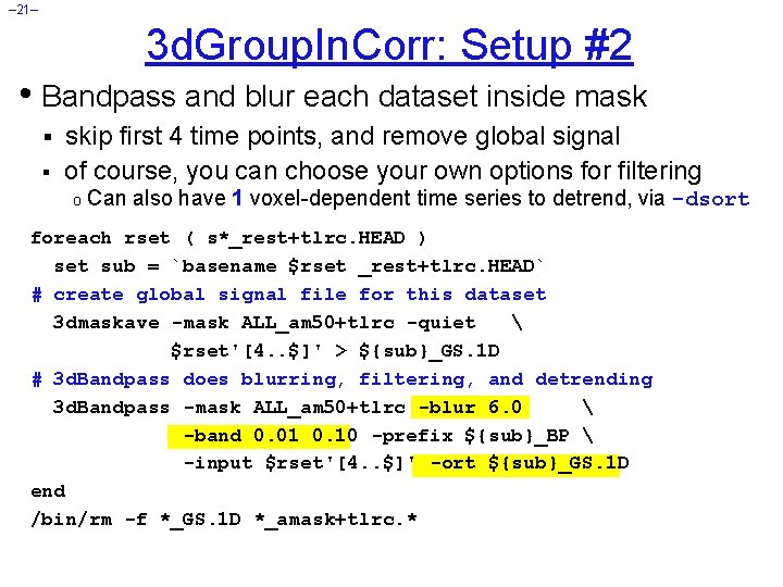 – 21– 3 d. Group. In. Corr: Setup #2 • Bandpass and blur each