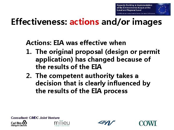 Effectiveness: actions and/or images Actions: EIA was effective when 1. The original proposal (design