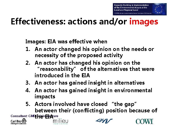 Effectiveness: actions and/or images Images: EIA was effective when 1. An actor changed his
