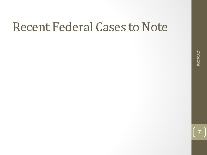 10/23/2021 Recent Federal Cases to Note 7 