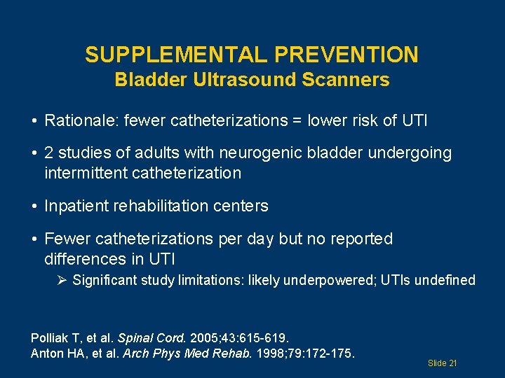 SUPPLEMENTAL PREVENTION Bladder Ultrasound Scanners • Rationale: fewer catheterizations = lower risk of UTI