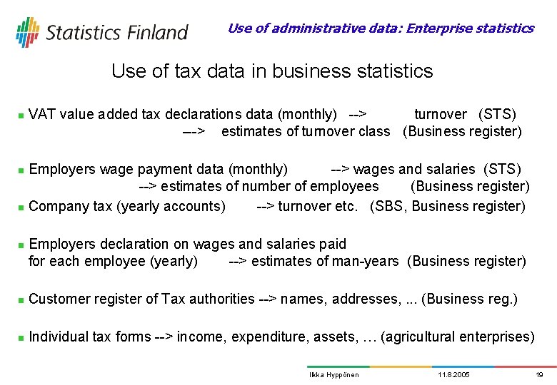 Use of administrative data: Enterprise statistics Use of tax data in business statistics n