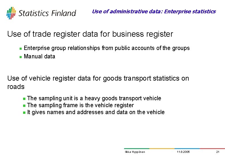 Use of administrative data: Enterprise statistics Use of trade register data for business register