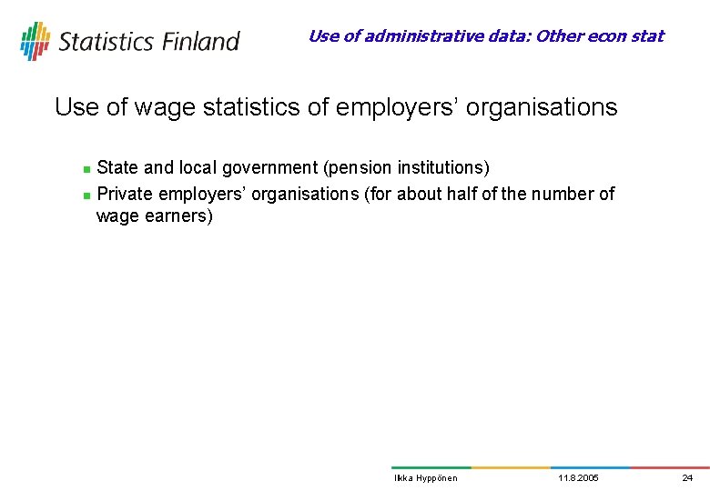 Use of administrative data: Other econ stat Use of wage statistics of employers’ organisations