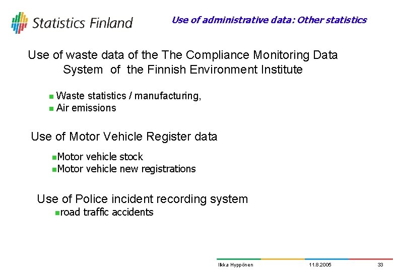 Use of administrative data: Other statistics Use of waste data of the The Compliance