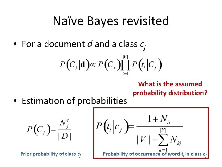 Sec. 13. 2 Naïve Bayes revisited • For a document d and a class