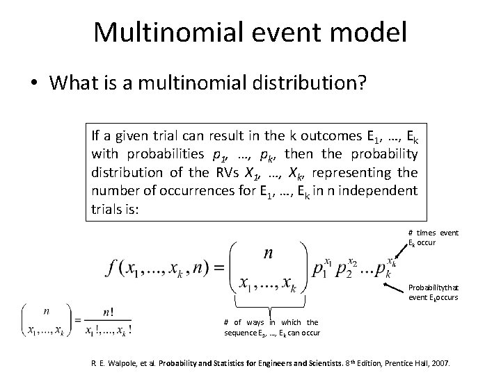 Multinomial event model • What is a multinomial distribution? If a given trial can