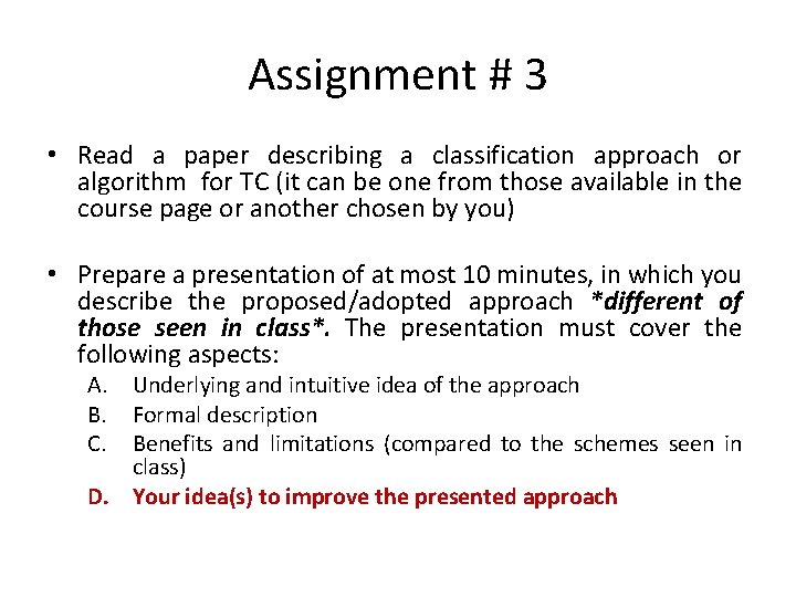 Assignment # 3 • Read a paper describing a classification approach or algorithm for