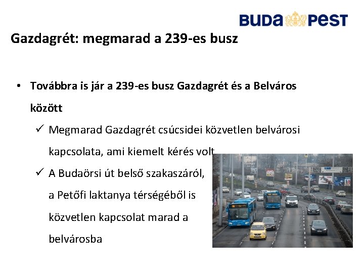 Gazdagrét: megmarad a 239 -es busz • Továbbra is jár a 239 -es busz