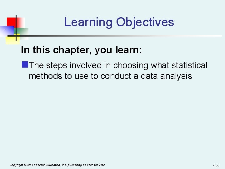 Learning Objectives In this chapter, you learn: n. The steps involved in choosing what