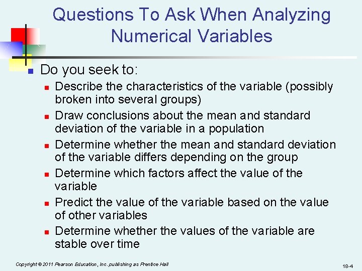 Questions To Ask When Analyzing Numerical Variables n Do you seek to: n n