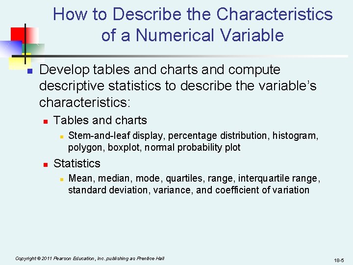 How to Describe the Characteristics of a Numerical Variable n Develop tables and charts