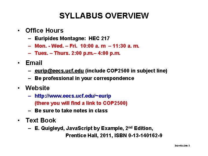 SYLLABUS OVERVIEW • Office Hours – Euripides Montagne: HEC 217 – Mon. - Wed.