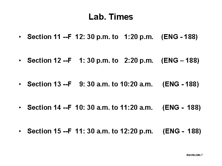 Lab. Times • Section 11 --F 12: 30 p. m. to 1: 20 p.