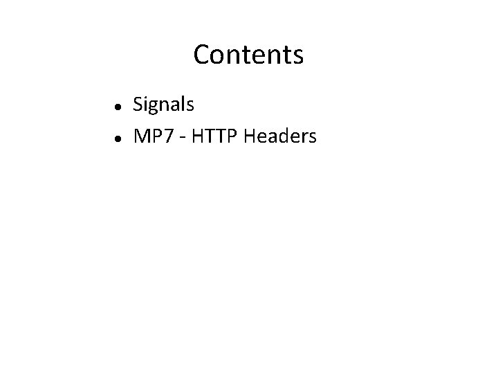 Contents Signals MP 7 - HTTP Headers 