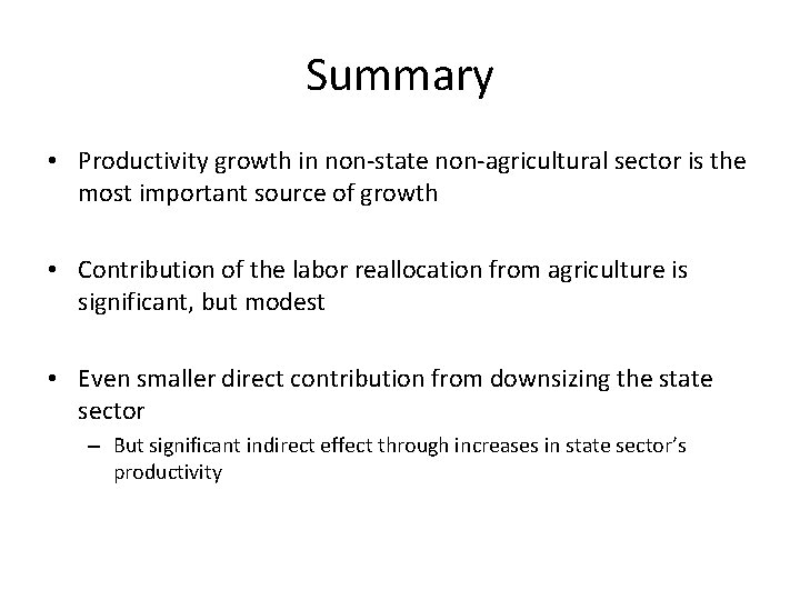 Summary • Productivity growth in non-state non-agricultural sector is the most important source of