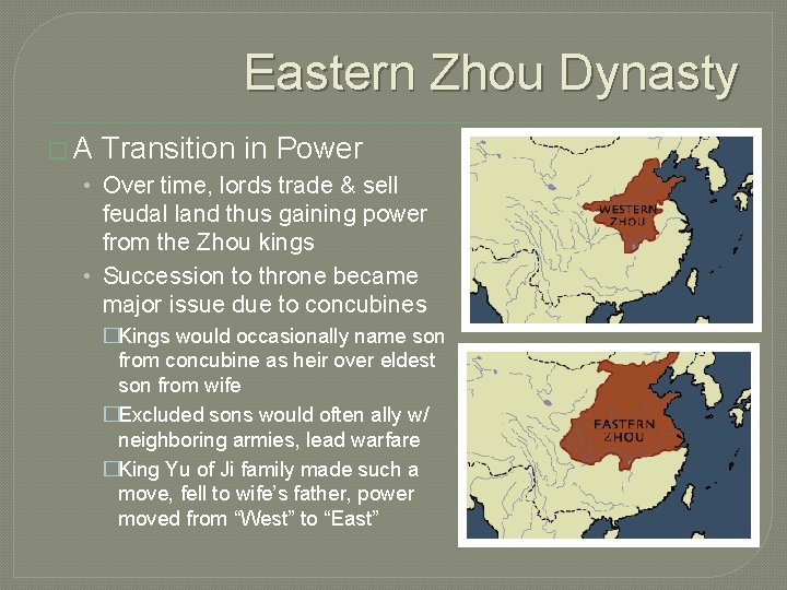 Eastern Zhou Dynasty �A Transition in Power • Over time, lords trade & sell