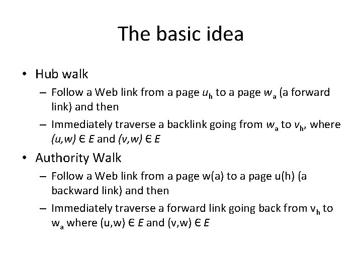 The basic idea • Hub walk – Follow a Web link from a page