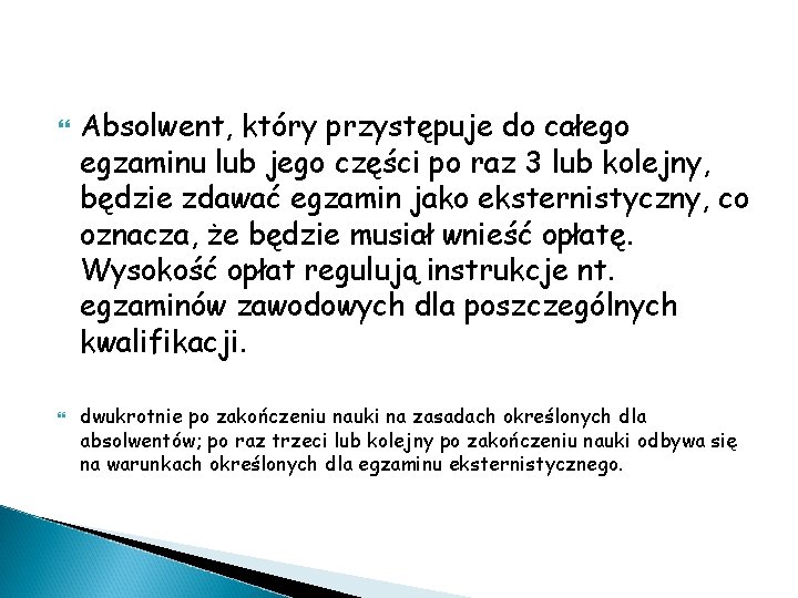  Absolwent, który przystępuje do całego egzaminu lub jego części po raz 3 lub