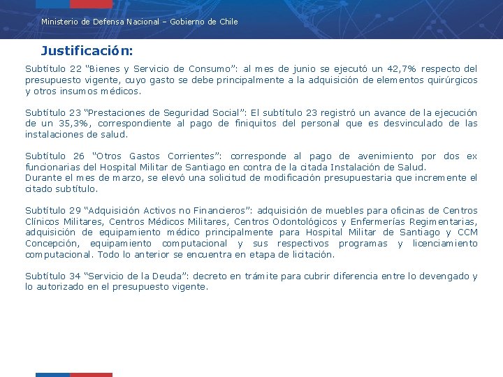 Ministerio de Defensa Nacional – Gobierno de Chile Justificación: Subtítulo 22 “Bienes y Servicio