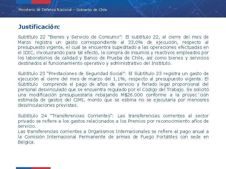 Ministerio de Defensa Nacional – Gobierno de Chile Justificación: Subtítulo 22 “Bienes y Servicio