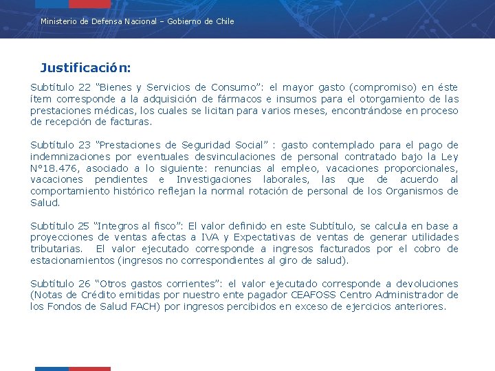 Ministerio de Defensa Nacional – Gobierno de Chile Justificación: Subtítulo 22 “Bienes y Servicios
