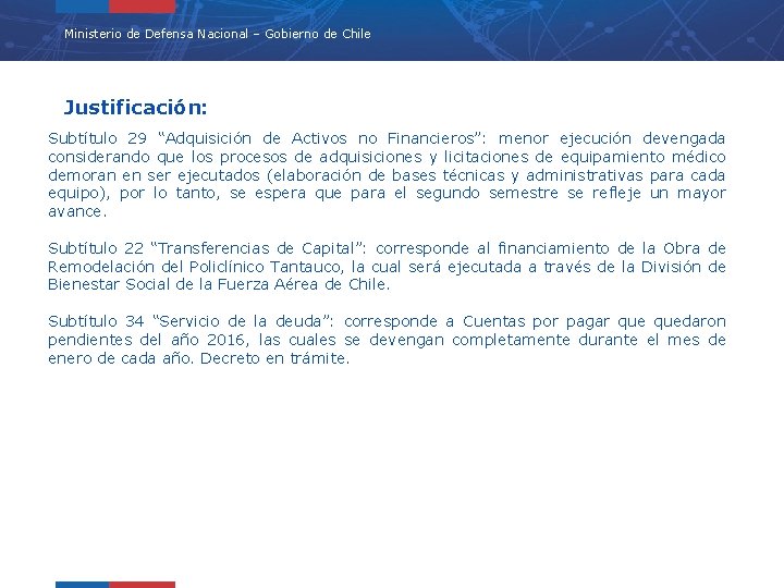 Ministerio de Defensa Nacional – Gobierno de Chile Justificación: Subtítulo 29 “Adquisición de Activos