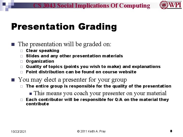 CS 3043 Social Implications Of Computing Presentation Grading n The presentation will be graded