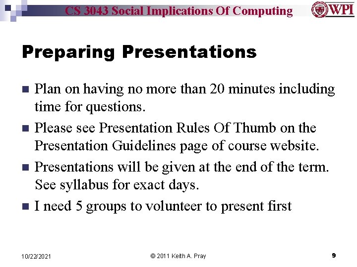 CS 3043 Social Implications Of Computing Preparing Presentations n n Plan on having no