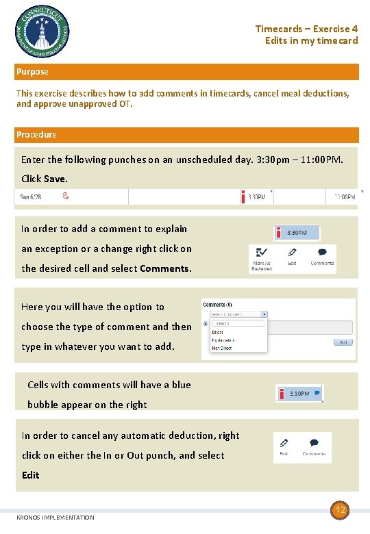 Timecards – Exercise 4 Edits in my timecard Purpose This exercise describes how to