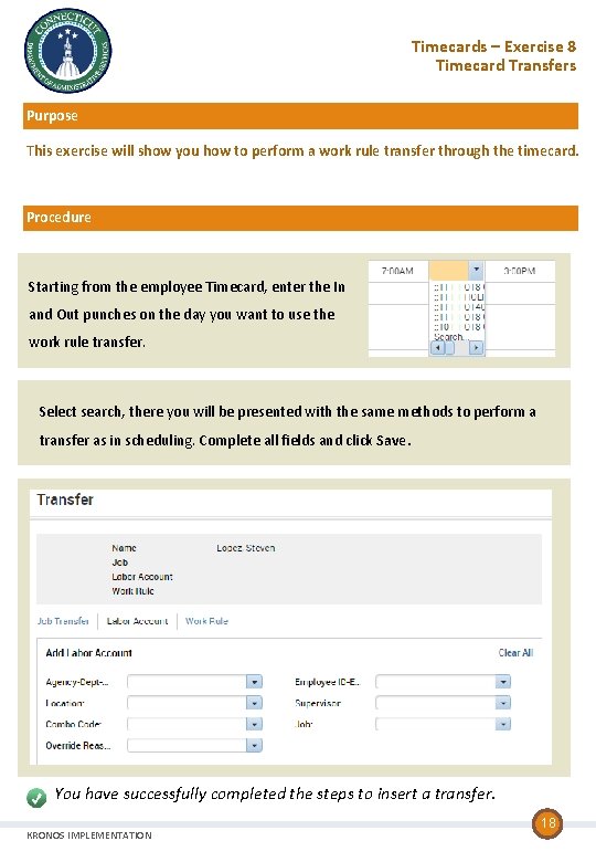 Timecards – Exercise 8 Timecard Transfers Purpose This exercise will show you how to