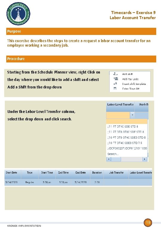 Timecards – Exercise 9 Labor Account Transfer Purpose This exercise describes the steps to