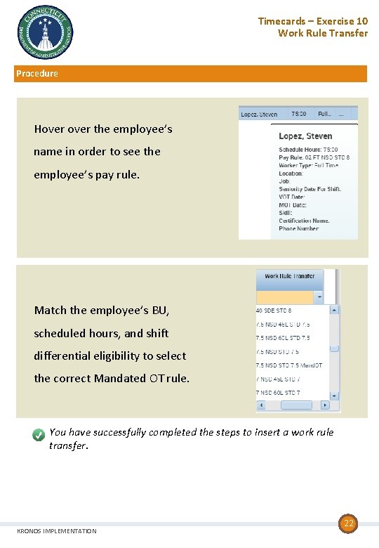 Timecards – Exercise 10 Work Rule Transfer Procedure Hover the employee’s name in order