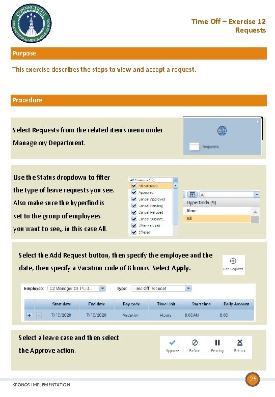 Time Off – Exercise 12 Requests Purpose This exercise describes the steps to view