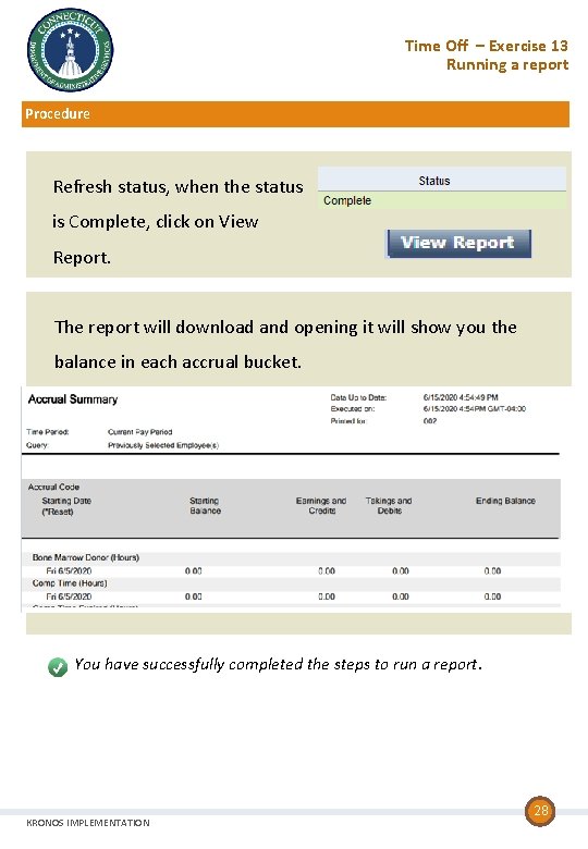 Time Off – Exercise 13 Running a report Procedure Refresh status, when the status