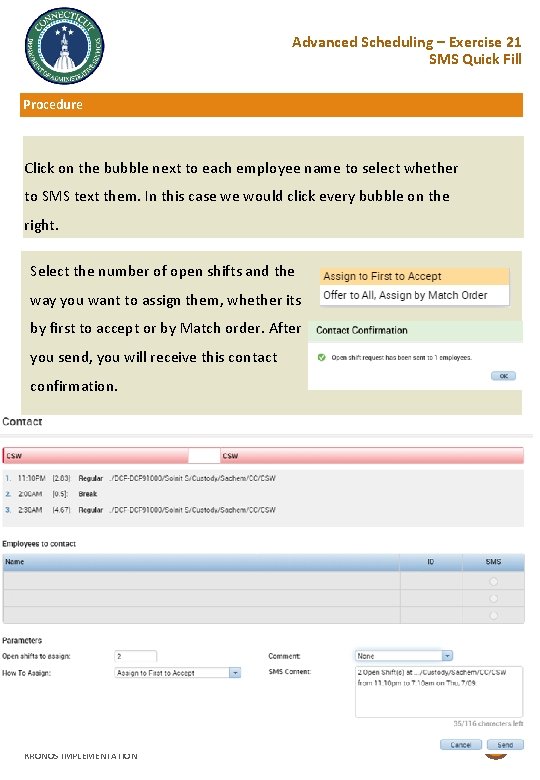 Advanced Scheduling – Exercise 21 SMS Quick Fill Procedure Click on the bubble next