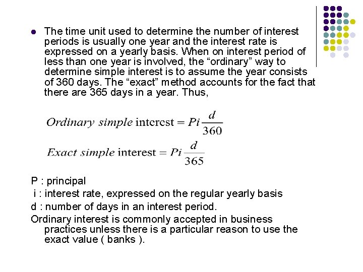 l The time unit used to determine the number of interest periods is usually