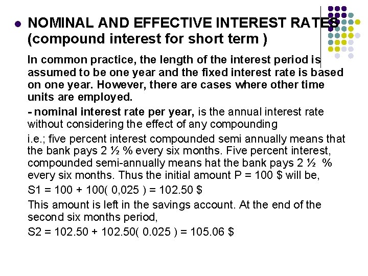 l NOMINAL AND EFFECTIVE INTEREST RATES (compound interest for short term ) In common