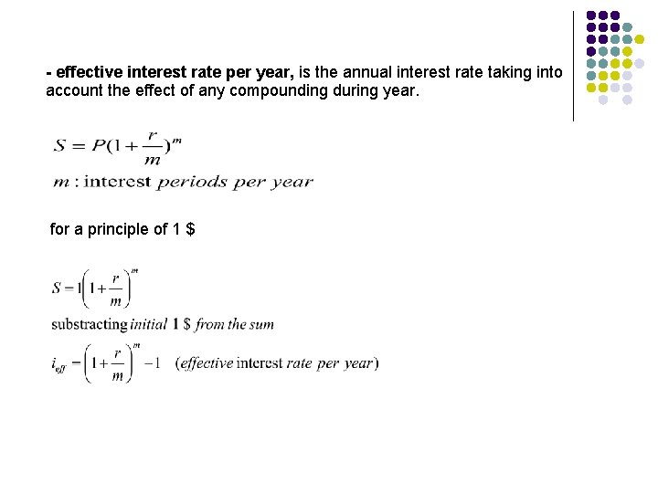 - effective interest rate per year, is the annual interest rate taking into account