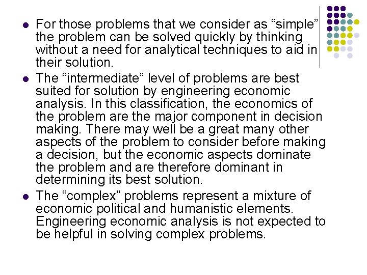 l l l For those problems that we consider as “simple” the problem can