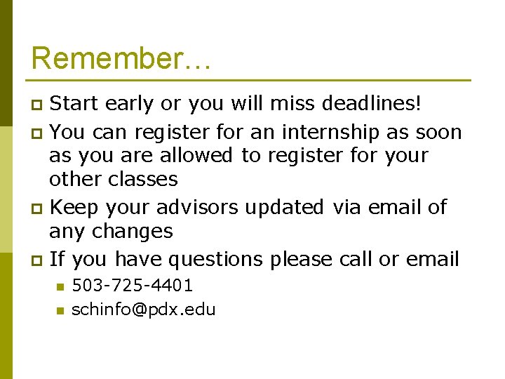 Remember… Start early or you will miss deadlines! p You can register for an