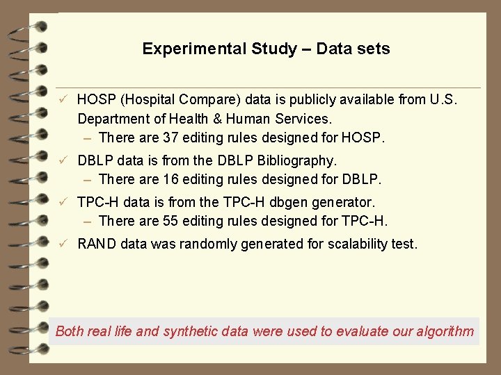 Experimental Study – Data sets ü HOSP (Hospital Compare) data is publicly available from