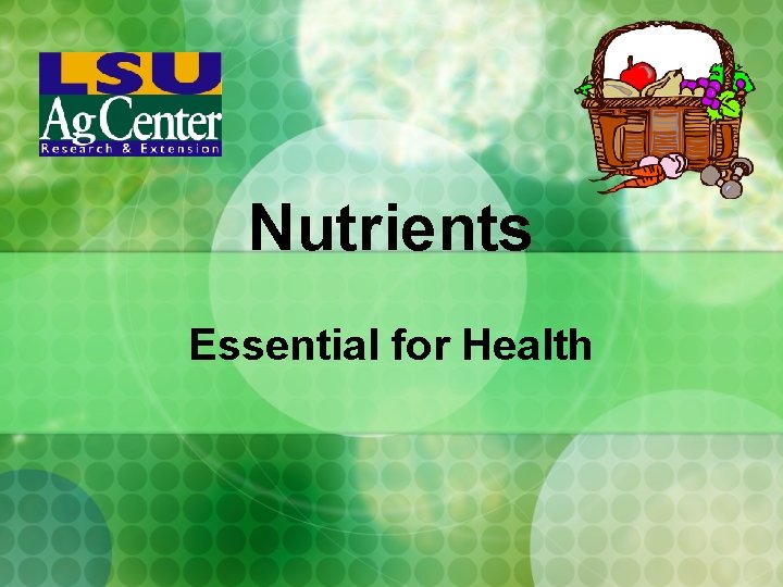 Nutrients Essential for Health 