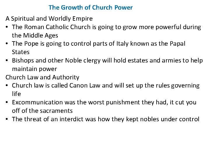 The Growth of Church Power A Spiritual and Worldly Empire • The Roman Catholic