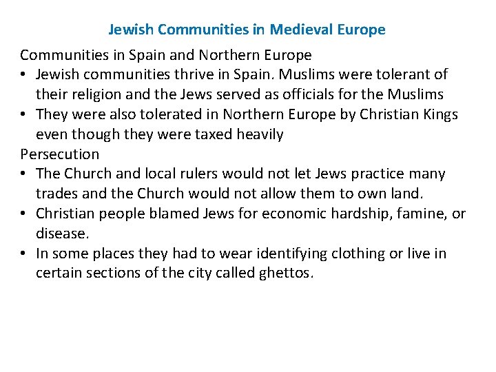 Jewish Communities in Medieval Europe Communities in Spain and Northern Europe • Jewish communities