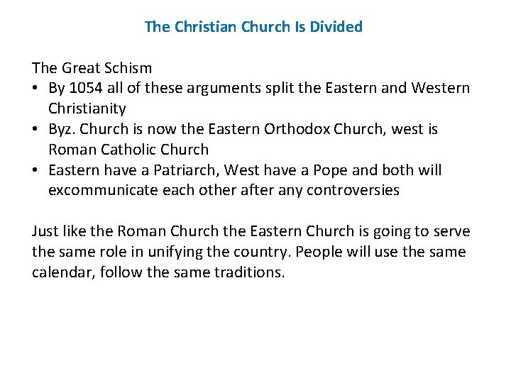 The Christian Church Is Divided The Great Schism • By 1054 all of these