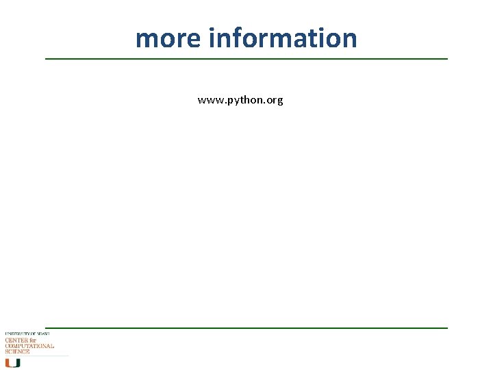 more information www. python. org 