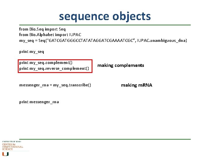 sequence objects from Bio. Seq import Seq from Bio. Alphabet import IUPAC my_seq =